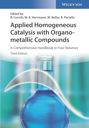 Stock image for Applied Homogeneous Catalysis with Organometallic Compounds: A Comprehensive Handbook in Four Volumes for sale by dsmbooks