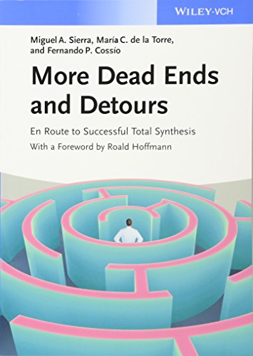 More Dead Ends and Detours: En Route to Successful Total Synthesis (9783527329762) by Sierra, Miguel A.; De La Torre, Maria C.; Cossio, Fernando P.