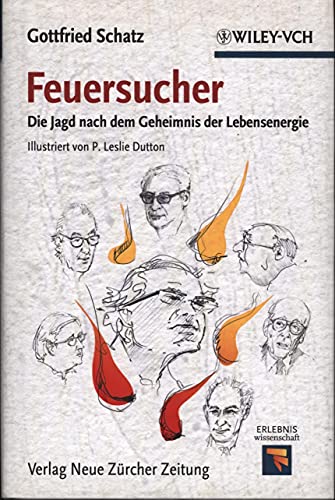 Beispielbild fr Feuersucher: Die Jagd nach dem Geheimnis der Lebensenergie (Erlebnis Wissenschaft) (German Edition) zum Verkauf von BuchZeichen-Versandhandel