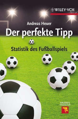 Stock image for Der perfekte Tipp: Statistik des Fuballspiels (Erlebnis Wissenschaft) for sale by medimops