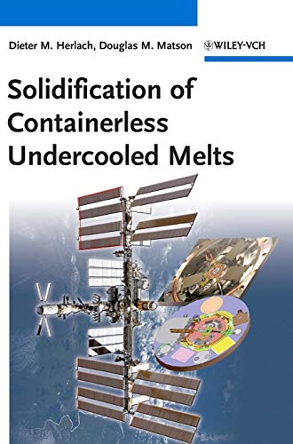 Stock image for Solidification of Containerless Undercooled Melts for sale by Books Puddle