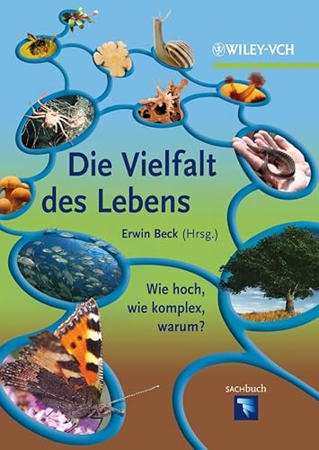 Beispielbild fr Die Vielfalt des Lebens: Wie hoch, wie komplex, warum? zum Verkauf von medimops