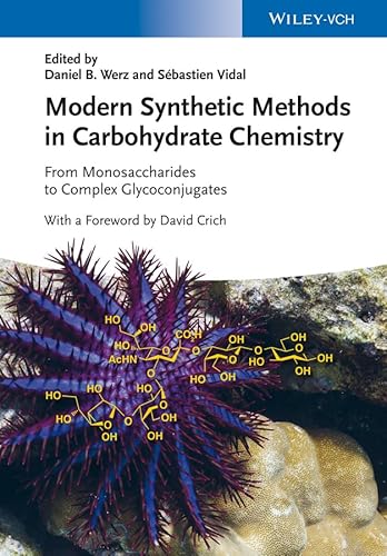 Stock image for MODERN SYNTHETIC METHODS IN CARBOHYDRATE CHEMISTRY: FROM MONOSACCHARIDES TO COMPLEX GLYCOCONJUGATES for sale by Basi6 International