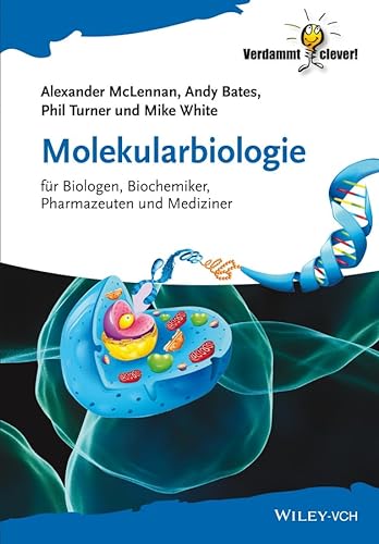 Stock image for Molekularbiologie: fr Biologen, Biochemiker, Pharmazeuten und Mediziner (Verdammt Clever!) for sale by medimops