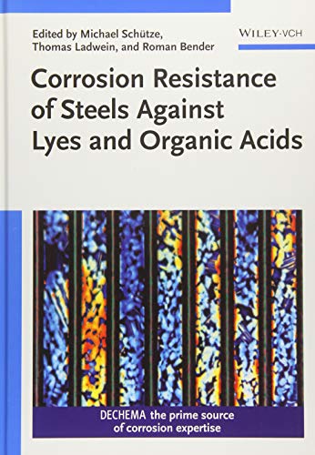 Beispielbild fr Corrosion Resistance Of Steels Against Lyes And Organic Acids zum Verkauf von Basi6 International