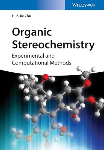 Organic Stereochemistry: Experimental and Computational Methods [Hardcover] Zhu, Hua-Jie