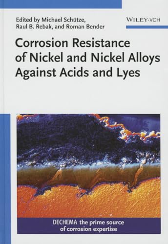 Imagen de archivo de Corrosion Resistance of Nickel and Nickel Alloys Against Acids and Lyes Format: Hardcover a la venta por INDOO