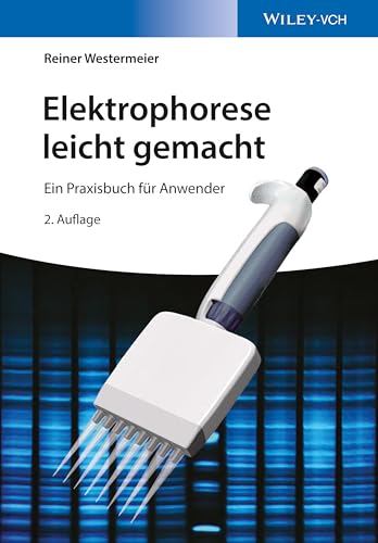 Stock image for Elektrophorese Leicht Gemacht: Ein Praxisbuch fur Anwender for sale by Chiron Media