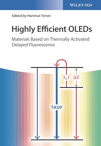 Stock image for Highly Efficient OLEDs: Materials Based on Thermally Activated Delayed Fluorescence for sale by GoldBooks