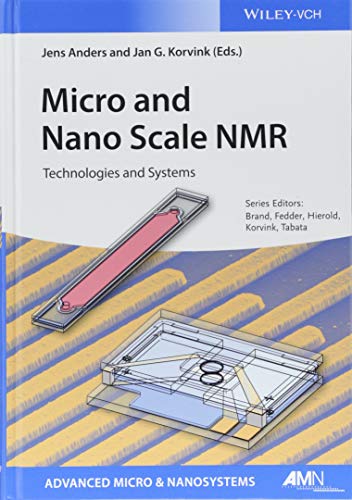 Stock image for Micro and Nano Scale NMR: Technologies and Systems (Advanced Micro and Nanosystems) for sale by medimops