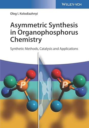 Beispielbild fr Asymmetric Synthesis in Organophosphorus Chemistry: Synthetic Methods, Catalysis and Applications zum Verkauf von Books Puddle