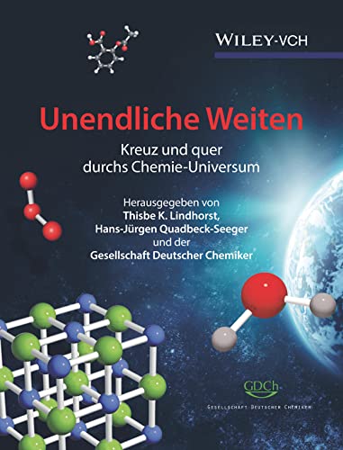 Imagen de archivo de Unendliche Weiten: Kreuz und quer durchs Chemie-Universum a la venta por medimops