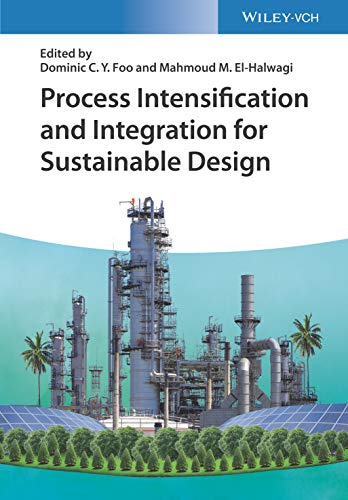 Imagen de archivo de Process Intensification and Integration for Sustainable Design a la venta por Ria Christie Collections