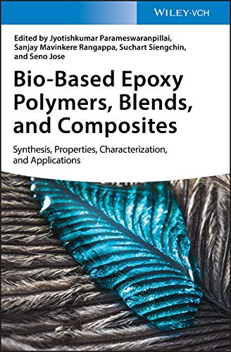 9783527346486: Bio-Based Epoxy Polymers, Blends, and Composites: Synthesis, Properties, Characterization, and Applications