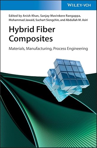9783527346721: Hybrid Fiber Composites: Materials, Manufacturing, Process Engineering