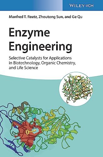 9783527350339: Enzyme Engineering: Selective Catalysts for Applications in Biotechnology, Organic Chemistry, and Life Science