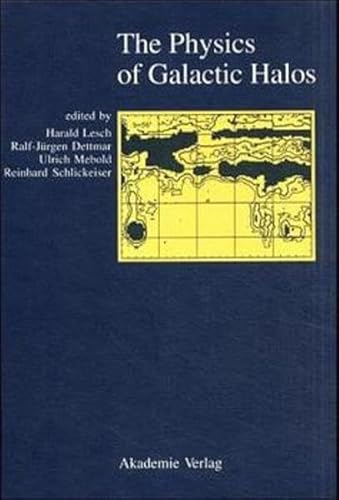 9783527401116: The Physics of Galactic Halos