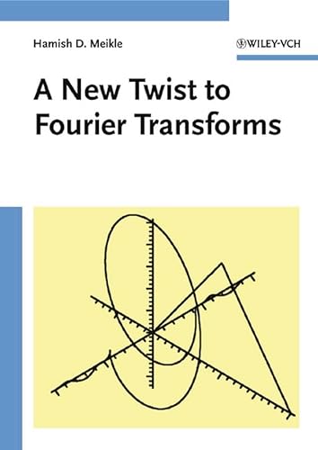 9783527404414: A New Twist to Fourier Transforms