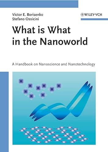 Stock image for What Is What in the Nanoworld : Nanoscience and Nanotechnology for sale by Better World Books