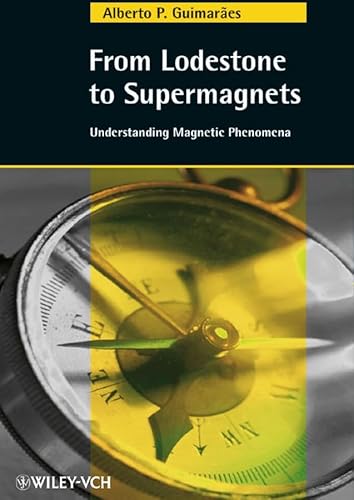 Stock image for From Lodestone to Supermagnets Understanding Magnetic Phenomena for sale by TextbookRush