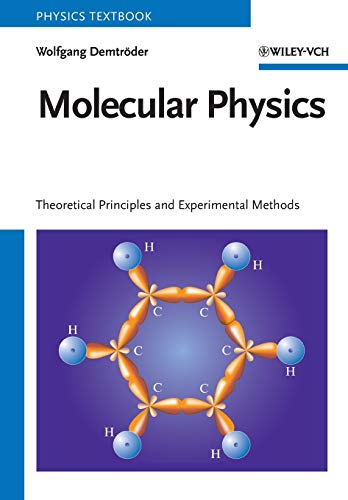 Molecular Physics : Theoretical Principles and Experimental Methods - Wolfgang Demtröder
