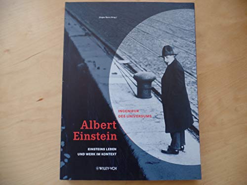 Imagen de archivo de Albert Einstein- Ingenieur des Universums. Einsteins Leben und Werk im Kontext. Ausstellungskatalog a la venta por medimops