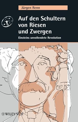 Imagen de archivo de Auf den Schultern von Riesen und Zwergen. Albert Einsteins unvollendete Revolution a la venta por medimops