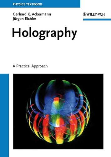 9783527406630: Holography – A Practical Approach