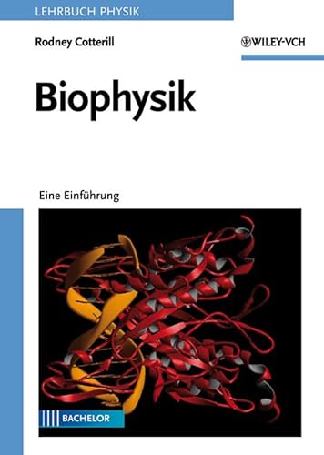 Biophysik: Eine EinfÃ¼hrung (9783527406869) by Cotterill, Rodney
