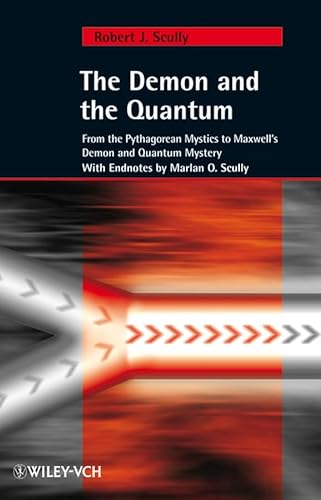 9783527406883: The Demon and the Quantum: From the Pythagorean Mystics to Maxwell′s Demon and Quantum Mystery