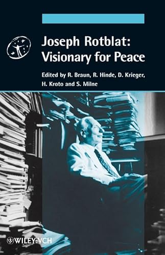 Beispielbild fr JOSEPH ROTBLAT: VISIONARY FOR PEACE. zum Verkauf von Any Amount of Books