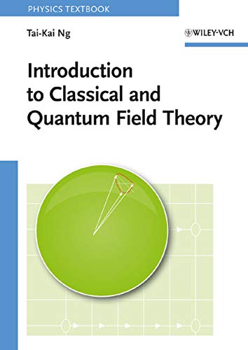 9783527407262: Introduction to Classical and Quantum Field Theory