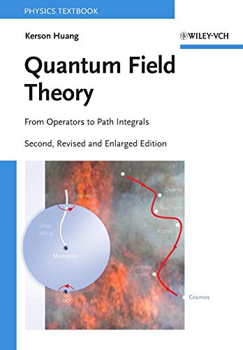 9783527408467: Quantum Field Theory: From Operators to Path Integrals, 2nd Edition (Physics Textbook)
