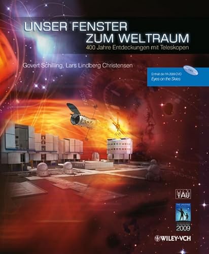 Unser Fenster zum Weltraum: 400 Jahre Entdeckungen mit Teleskopen (German Edition) (9783527408672) by Schilling, Govert; Christensen, Lars Lindberg