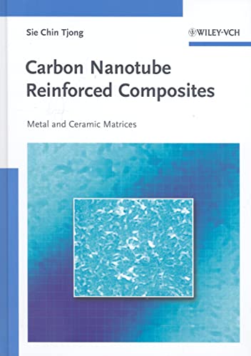 Stock image for Carbon Nanotube Reinforced Composites: Metal and Ceramic Matrices for sale by PsychoBabel & Skoob Books