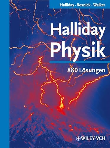 Halliday Physik: 880 Lösungen - D. Halliday, R. Resnick