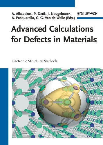Beispielbild fr Advanced Calculations for Defects in Materials: Electronic Structure Methods zum Verkauf von Buyback Express