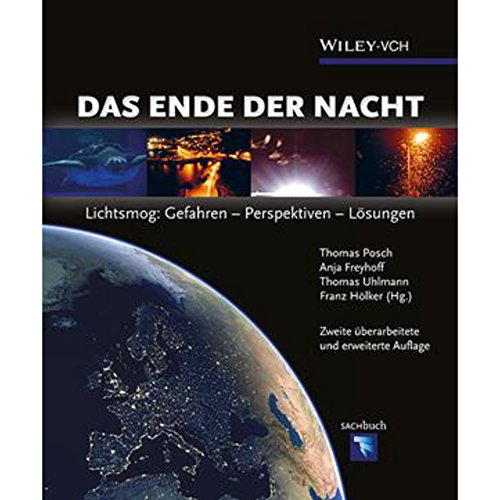 Beispielbild fr Das Ende der Nacht: Lichtsmog: Gefahren - Perspektiven - Lsungen zum Verkauf von medimops