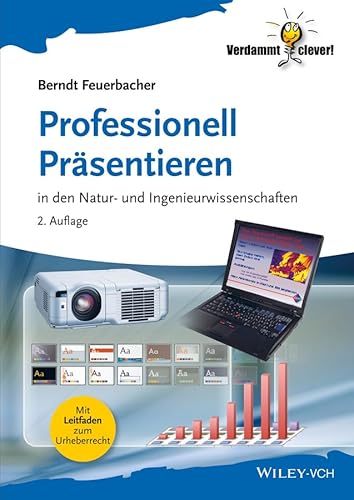 Beispielbild fr Professionell Prsentieren: in den Natur- und Ingenieurwissenschaften (Verdammt Clever!) zum Verkauf von medimops