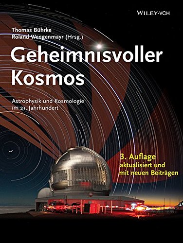 Beispielbild fr Geheimnisvoller Kosmos - Astrophysik und Kosmologie im 21. Jahrhundert. zum Verkauf von Antiquariat BcherParadies