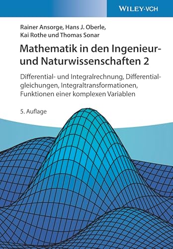 9783527413751: Mathematik in den Ingenieur- und Naturwissenschaften 2: Differential- und Integralrechnung, Differentialgleichungen, Integraltransformationen, Funktionen einer komplexen Variablen