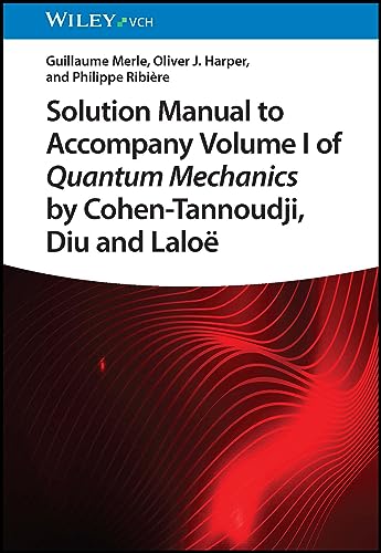 Imagen de archivo de Solution Manual to Accompany Volume I of Quantum Mechanics by Cohen-Tannoudji, Diu and Lalo a la venta por Blackwell's