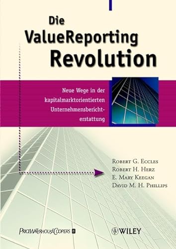 9783527500055: ValueReporting Revolution: Neue Wege in der Kapitalmarktorientierten Unternehmensberichterstattung