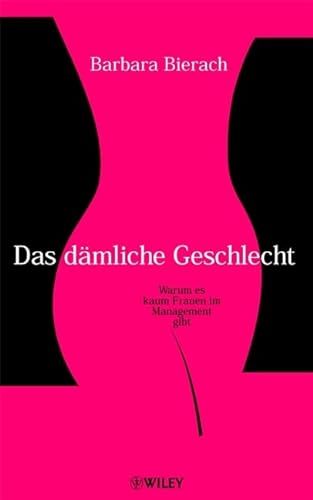 Stock image for Das dmliche Geschlecht. Warum es kaum Frauen im Management gibt for sale by medimops