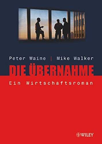 Imagen de archivo de Die Ubernahme Ein Wirtschaftsroman a la venta por Ammareal