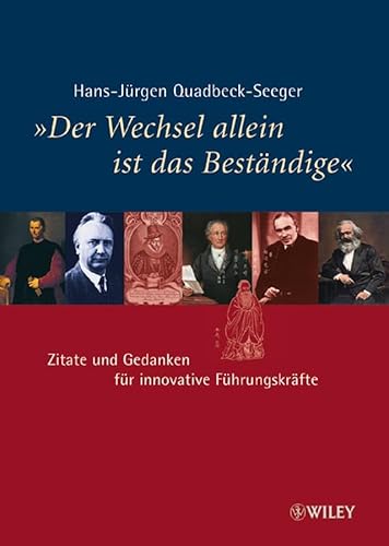 9783527500338: "Der Wechsel allein ist das Bestndige": Zitate und Gedanken fr innovative Fhrungskrfte (German Edition)