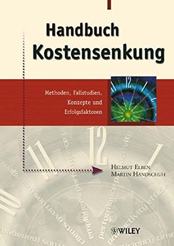 Stock image for Handbuch Kostensenkung: Methoden, Fallstudien, Konzepte und Erfolgsfaktoren for sale by medimops