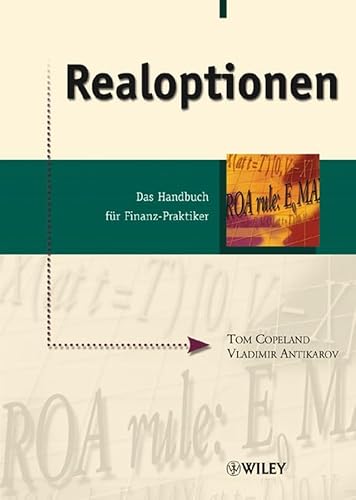 Realoptionen (German Edition) (9783527500451) by Thomas E. Copeland; Vladimir Antikarov