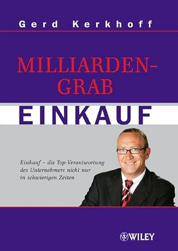 Stock image for Milliardengrab Einkauf. Einkauf - die Top-Verantwortung des Unternehmers nicht nur in schwierigen Zeiten. for sale by Sigrun Wuertele buchgenie_de