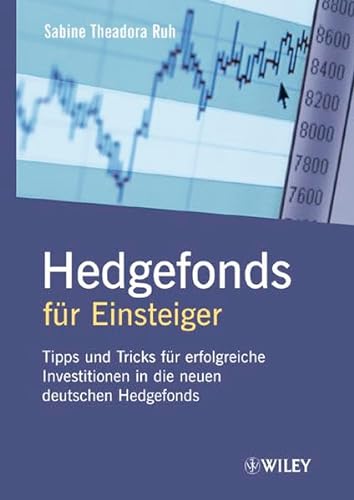 Stock image for Hedgefonds fr Einsteiger: Tipps Und Tricks Fur Erfolgreiche Investitionen in Die Neuen Deutschen He for sale by medimops